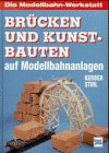 Brücken und Kunstbauten auf Modellbahnanlagen